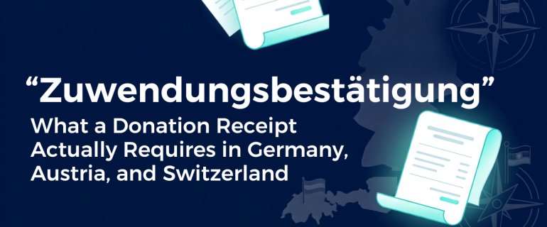 What a Donation Receipt Actually Requires in Germany, Austria, and Switzerland